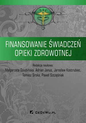 Finansowanie świadczeń opieki zdrowotnej – ebook