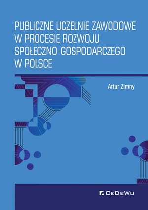 Publiczne uczelnie zawodowe w procesie rozwoju społeczno-gospodarczego w Polsce – ebook