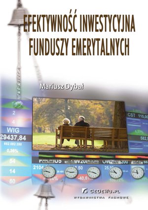 Efektywność inwestycyjna funduszy emerytalnych – ebook