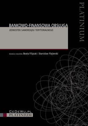 Bankowo-finansowa obsługa jednostek samorządu terytorialnego – ebook