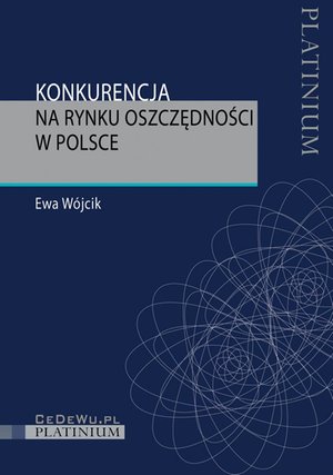 Konkurencja na rynku oszczędności w Polsce – ebook