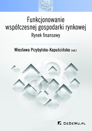 Funkcjonowanie współczesnej gospodarki rynkowej - rynek finansowy – ebook