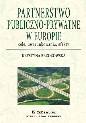 Partnerstwo publiczno-prywatne w Europie: cele, uwarunkowania, efekty – ebook