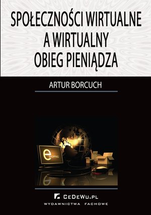 Społeczności wirtualne a wirtualny obieg pieniądza – ebook