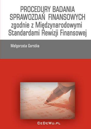 Procedury badania sprawozdań finansowych zgodnie z Międzynarodowymi Standardami Rewizji Finansowej – ebook