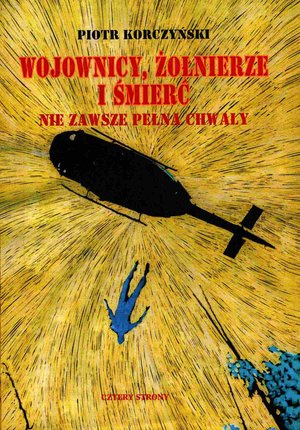 Wojownicy, żołnierze i śmierć nie zawsze pełna chwały – ebook