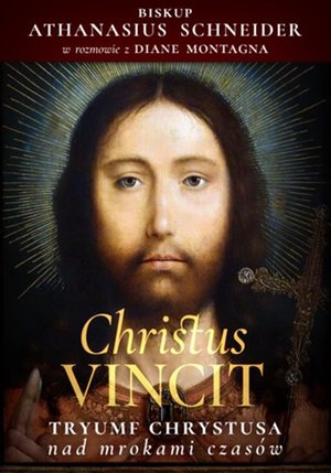 Christus Vincit. Tryumf Chrystusa nad mrokami czasów – ebook