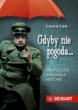 Gdyby nie pogoda. Jak pogoda zmieniała historię – ebook