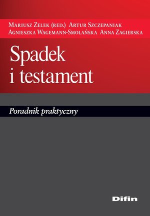 Spadek i testament. Poradnik praktyczny – ebook