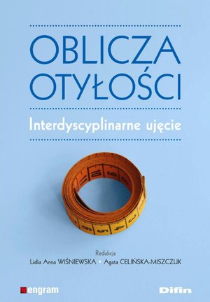 Oblicza otyłości. Interdyscyplinarne ujęcie – ebook