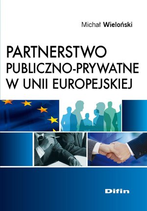 Partnerstwo publiczno-prywatne w Unii Europejskiej &ndash; ebook