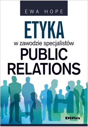 Etyka w zawodzie specjalistów public relations – ebook