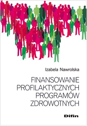 Finansowanie profilaktycznych program&oacute;w zdrowotnych &ndash; ebook