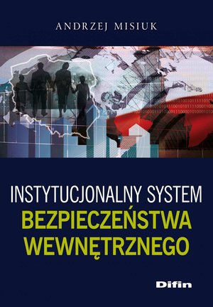 Instytucjonalny system bezpieczeństwa wewnętrznego – ebook
