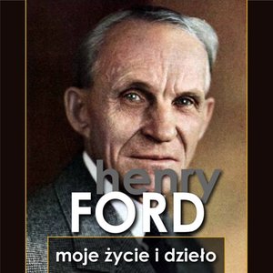 Henry Ford. Moje życie i dzieło – audiobook
