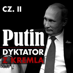 Putin. Dyktator z Kremla. Część 2. Powrót z Drezna. Przystanek w Petersburgu. Stacja docelowa: Moskwa – audiobook