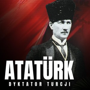 Mustafa Kemal Atatürk. Dyktator Turcji – audiobook