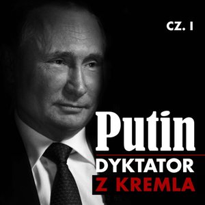 Putin. Dyktator z Kremla. Część 1. Dzieciństwo, młodość, kariera w KGB – audiobook