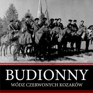 Siemion Budionny. Wódz czerwonych kozaków – audiobook