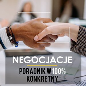 Negocjacje. Poradnik w 100% konkretny. 25 skutecznych technik bez lania wody – audiobook