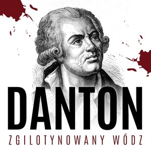 Danton. Zgilotynowany wódz – audiobook
