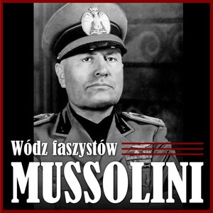 Mussolini. Wódz faszystów – audiobook