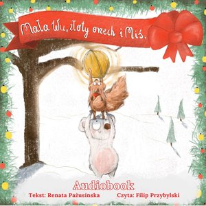 Mała Wu, złoty orzech i Miś – audiobook