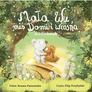 Mała Wu, miś Domi i wiosna – audiobook