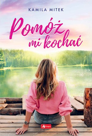 Pomóż mi kochać – ebook