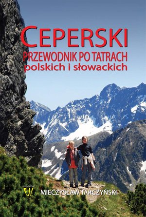 Ceperski Przewodnik po Tatrach Polskich i Słowackich – ebook