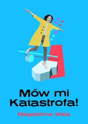 Mów mi Katastrofa! – ebook