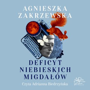 Deficyt niebieskich migdałów – audiobook