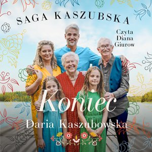 Saga kaszubska. Tom 8. Koniec – audiobook