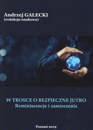 W trosce o bezpieczne jutro. Reminiscencje i zamierzenia – ebook