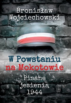 W Powstaniu na Mokotowie. Pisane jesienią 1944 – ebook