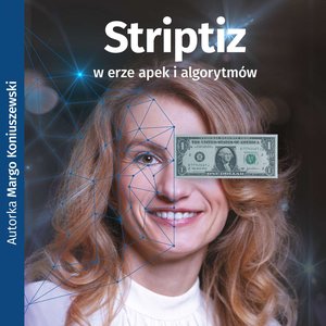 Nauki ścisłe: Striptiz w erze apek i algorytmów – audiobook