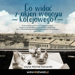 Co widać z okien wagonu kolejowego? – audiobook