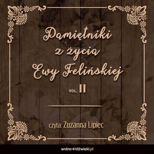 Pamiętniki z życia Ewy Felińskiej. Tom II – audiobook