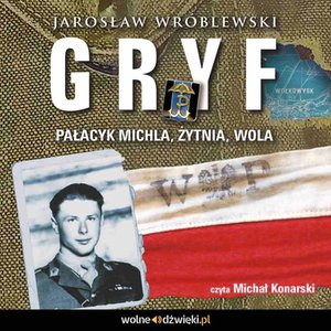 Gryf. Pałacyk Michla, Żytnia, Wola – audiobook