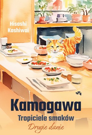 Kamogawa. Tropiciele smaków. Drugie danie – ebook