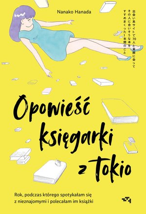 Opowieść księgarki z Tokio. Rok, podczas którego spotykałam się z nieznajomymi, by polecać im książki – ebook