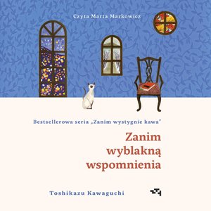 Zanim wyblakną wspomnienia. Zanim wystygnie kawa. Tom 3 – audiobook