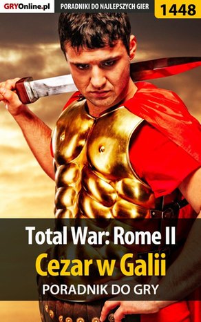 Total War: Rome II - Cezar w Galii - poradnik do gry – ebook