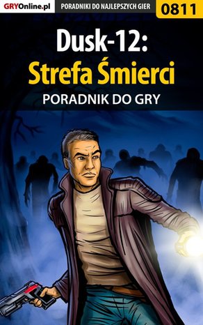 Dusk-12: Strefa Śmierci - poradnik do gry – ebook