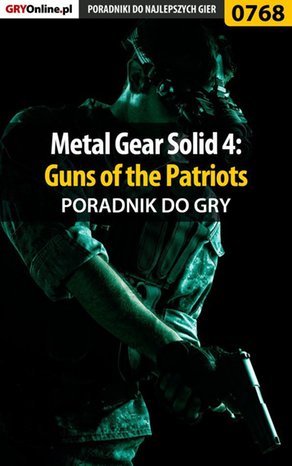 Metal Gear Solid 4: Guns of the Patriots - poradnik do gry – ebook