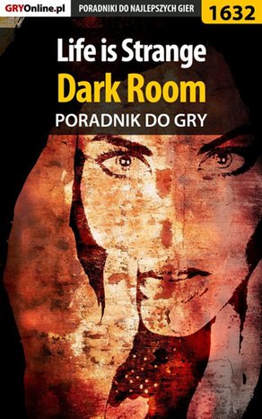 Life is Strange - Dark Room - poradnik do gry &ndash; ebook