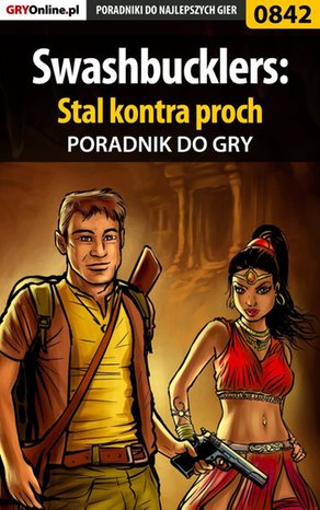 Swashbucklers: Stal kontra proch - poradnik do gry – ebook