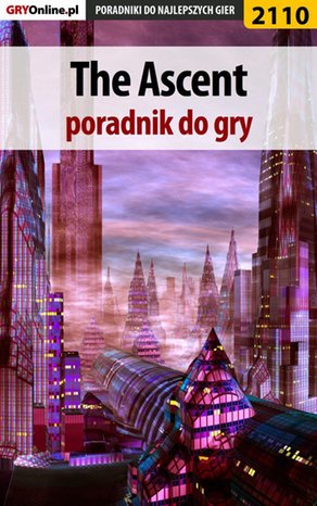 The Ascent. Poradnik do gry – ebook