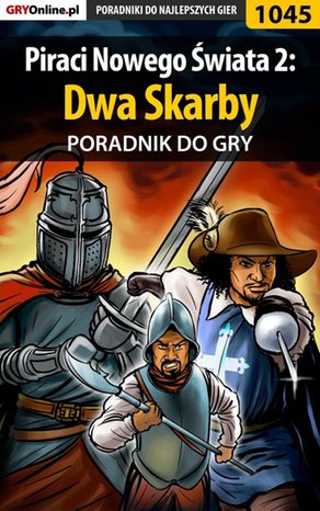 Piraci Nowego Świata 2: Dwa Skarby - poradnik do gry – ebook