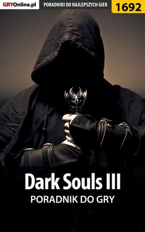 Dark Souls III - poradnik do gry – ebook